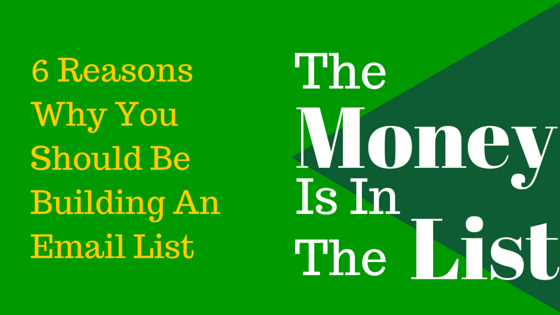 6 reasons why you should be building an email list