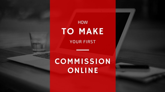 How To Make Your FIRST Commission Online