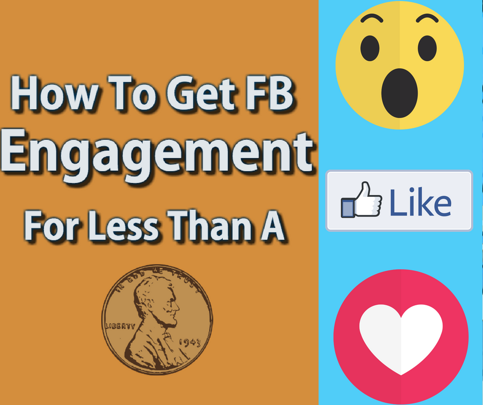 how to get fb engagement for less than a penny